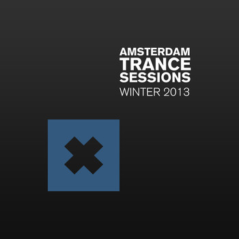 Various Artists - Amsterdam Trance Sessions Winter 2013