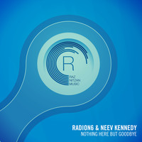 Radion6 and Neev Kennedy - Nothing Here But Goodbye