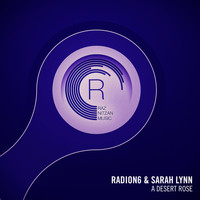 Radion6 and Sarah Lynn - A Desert Rose