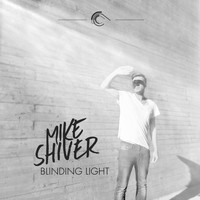 Mike Shiver - Blinding Light
