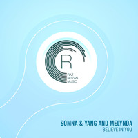 Somna, Yang and Melynda - Believe In You