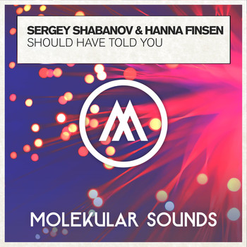 Sergey Shabanov and Hanna Finsen - Should Have Told You
