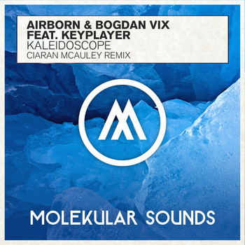 Airborn and Bogdan Vix featuring Keyplayer - Kaleidoscope (Ciaran McAuley Remix)