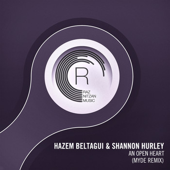 Hazem Beltagui and Shannon Hurley - An Open Heart (Myde Remix)