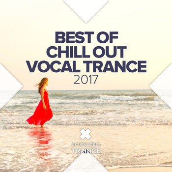 Various Artists - Best of Chill Out Vocal Trance 2017
