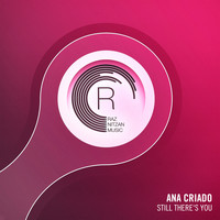 Ana Criado - Still There's You