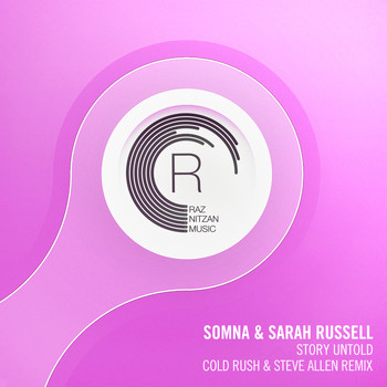 Somna and Sarah Russell - Story Untold (Cold Rush & Steve Allen Remix)