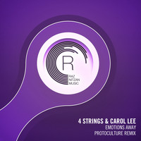 4 Strings and Carol Lee - Emotions Away (Protoculture Remix)