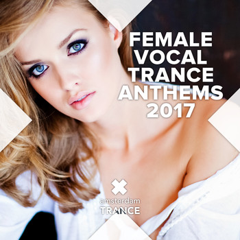Various Artists - Female Vocal Trance Anthems 2017