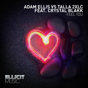Adam Ellis and Talla 2XLC featuring Crystal Blakk - Feel You