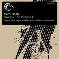 Sami Saari - Sweet / The Punch EP