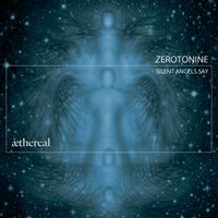 Zerotonine - Silent Angels Say