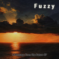Fuzzy - A Message From The Future