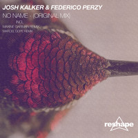 Josh Kalker & Federico Perzy - No Name