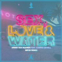 Armin van Buuren feat. Conrad Sewell - Sex, Love & Water (DRYM Remix)