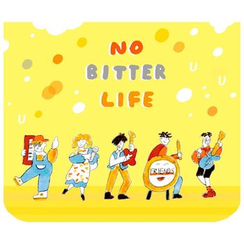 Friends - No Bitter Life