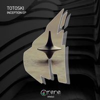 Totoski - Inception EP