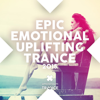 Various Artists - Epic Emotional Uplifting Trance 2015