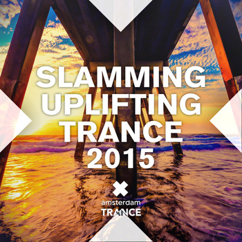 Various Artists - Slamming Uplifting Trance 2015