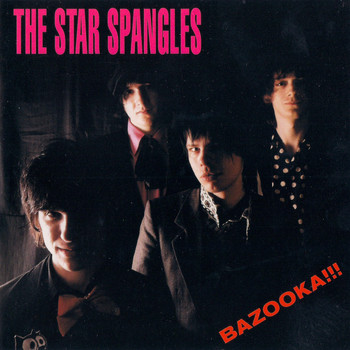 The Star Spangles - Bazooka!!!