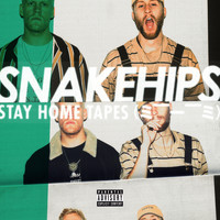 Snakehips - STAY HOME TAPES（ミ￣ー￣ミ) (Explicit)