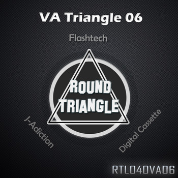 Flashtech, Digital Cassette and J-Adiction - VA Triangle 06