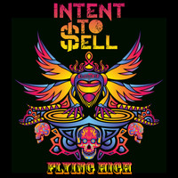 Intent To Sell - Flying High (Special 420 Edition [Explicit])