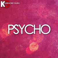 Karaoke Guru - Psycho (Originally Performed by Post Malone feat. Ty Dolla $ign) [Karaoke Version]