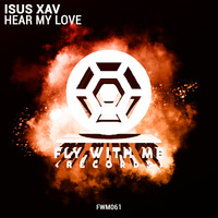 Isus Xav - Hear My Love (Extended Mix)