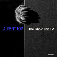 Laurent TOP - The Ghost Cat EP