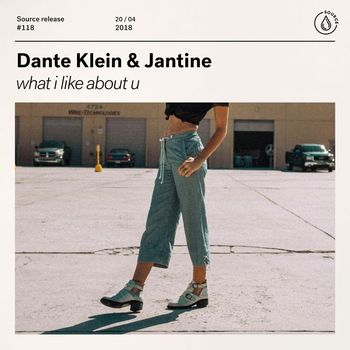 Dante Klein & Jantine - what i like about u