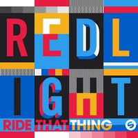 RedLight - Ride That Thing