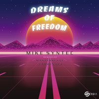 Mike Syntec - Dreams Of Freedom