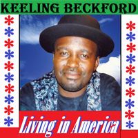 Keeling Beckford - Living in a America