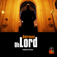 Delreece - Oh Lord