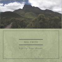Mal Smith - Lift Up Your Heads
