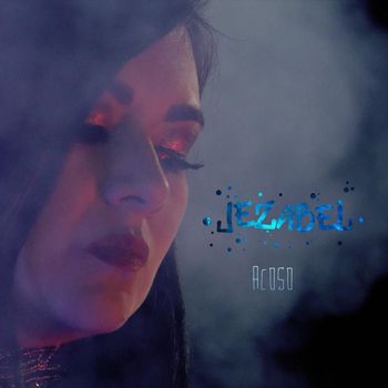 Jezabel - Acoso