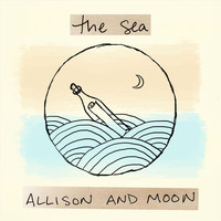 Allison and Moon - The Sea