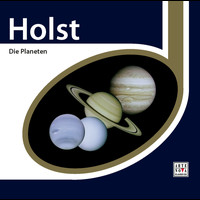Gustav Holst - Holst: Die Planeten