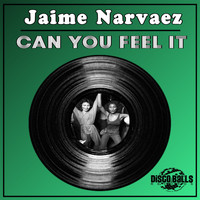 Jaime Narvaez - Can You Feel It