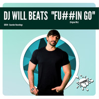 DJ Will Beats - Fuckin Go