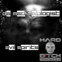 Da Mad Mixologist - Evil Spirits