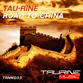 Tau-Rine - Road To China
