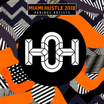 Various Artists - Miami Hustle 2018