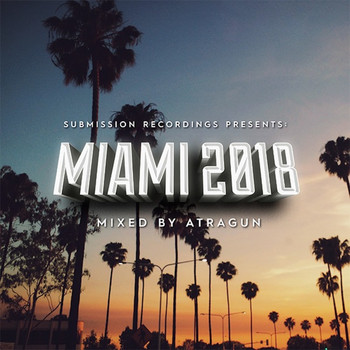 Atragun - Submission Recordings Presents:Miami2018