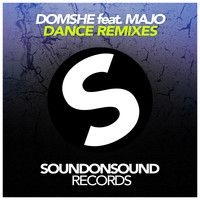 Domshe feat. Majo - Dance Remixes