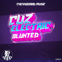 Cuz Electric - Blunted