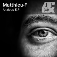 Matthieu-F - Anxious E.P.
