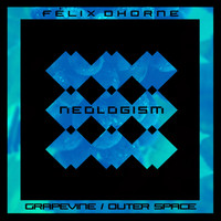 Felix Dhorne - Grapevine / Outer Space