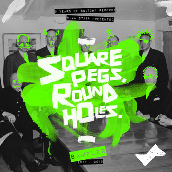 Riva Starr & Upercent & The Deepshakerz - Riva Starr Presents Square Pegs, Round Holes - 5 Years Of Snatch! Sampler